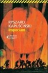 Ryszard Kapu?ci?ski, Ryszard Kapuscinski - Imperium