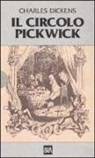 Charles Dickens, R. Seymour - Il circolo Pickwick