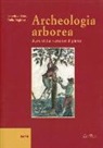 Isabella Dalla Ragione, Livio Dalla Ragione - Archeologia arborea. Diario di due cercatori di piante