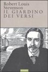 Robert L. Stevenson, Robert Louis Stevenson, C. Robinson, Charles Robinson - Il giardino dei versi. Ediz. italiana e inglese