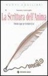 Susanna Garavaglia - La scrittura dell'anima. Ventotto tappe per ricordarsi di sé
