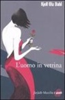 Kjell O. Dahl, Kjell Ola Dahl - L'uomo in vetrina