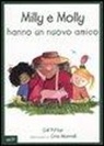 Cris Morrell, Gill Pittar, L. Arzani - Milly e Molly hanno un nuovo amico