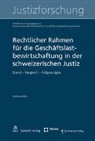 Andreas Müller - Rechtlicher Rahmen für die Geschäftslastbewirtschaftung in der schweizerischen Justiz