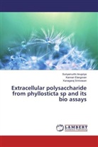 Suriyamurth Anupriya, Suriyamurthi Anupriya, Kanna Elangovan, Kannan Elangovan, Srinivasa, Kanagaraj Srinivasan - Extracellular polysaccharide from phyllosticta sp and its bio assays