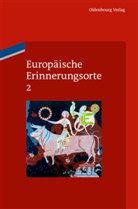Pim den Boer, Hein Duchhardt, Heinz Duchhardt, Georg Kreis, Georg Kreis u a, Wolfgang Schmale - Europäische Erinnerungsorte - Band 2: Das Haus Europa
