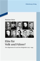 Bastian Hein - Elite für Volk und Führer?