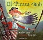 Kathryn Lasky - El pirata Bob