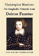 Christopher Marlowe - Die tragische Historie vom Doktor Faustus