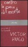 Victor Hugo - Contro la pena di morte