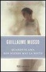Guillaume Musso - Quando si ama non scende mai la notte