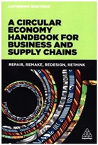 Catherine Weetman - A Circular Economy Handbook for Business and Supply Chains