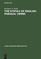 Kazimierz A Sroka, Kazimierz A. Sroka - The Syntax of English Phrasal Verbs