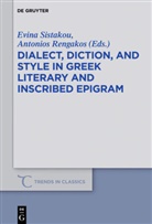 Rengakos, Rengakos, Antonios Rengakos, Evin Sistakou, Evina Sistakou - Dialect, Diction, and Style in Greek Literary and Inscribed Epigram