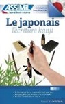 Catherine Garnier, Catherine Garnier, Toshiko Mori - Le japonais : l'écriture kanji : débutants & faux-débutants