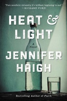 Jennifer Haigh, Haigh Jennifer - Heat and Light
