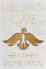 Heather Demetrios - Freedom's Slave