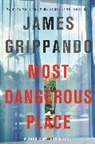 James Grippando, Grippando James - Most Dangerous Place