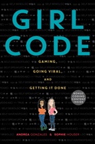 Andrea Gonzales, Andrea Houser Gonzales, Sophie Houser - Girl Code