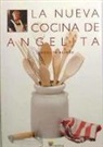 Angelita Alfaro - La nueva cocina de Angelita