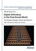Mikhail Suslov, Mikhai Suslov, Mikhail Suslov, Umland, Umland, Andreas Umland - Digital Orthodoxy in the Post-Soviet World