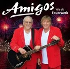Amigos, Die Amigos - Wie ein Feuerwerk, 1 Audio-CD (Hörbuch)