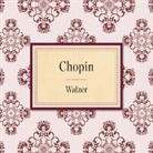 Frédéric Chopin, Various - Walzer, 1 Audio-CD (Audio book)