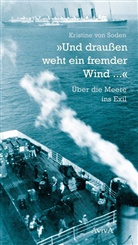 Kristine von Soden - "Und draußen weht ein fremder Wind ..."