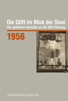 Henri Bispinck, Henrik Bispinck - Die DDR im Blick der Stasi - Jahr 1956: Die DDR im Blick der Stasi 1956, m. CD-ROM - Mit Online-Zugriff auf alle Berichte