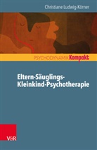 Christiane Ludwig-Körner, Resch, Resch, Franz Resch, Ing Seiffge-Krenke, Inge Seiffge-Krenke - Eltern-Säuglings-Kleinkind-Psychotherapie