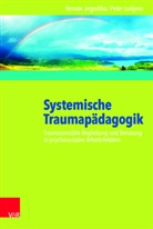 Renat Jegodtka, Renate Jegodtka, Luitjens, Peter Luitjens, Karl Heinz Pleyer - Systemische Traumap&auml;dagogik