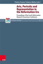 Christopher B Brown et al, Patrizio Foresta, GÃ¼nter Frank, Günter Frank, Barbara Mahlmann-Bauer, Federic Meloni... - Arts, Portraits and Representation in the Reformation Era