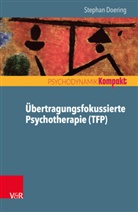 Stephan Doering, Stephan (Prof. Dr.) Doering, Resch, Resch, Franz Resch, Ing Seiffge-Krenke... - Übertragungsfokussierte Psychotherapie (TFP)