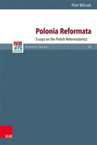 Piotr Wilczek, Günter Frank, Barbar Mahlmann-Bauer, Barbara Mahlmann-Bauer, Schillin, Johannes Schilling et al - Polonia Reformata