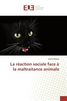 Astrid Dévière - La réaction sociale face à la maltraitance animale