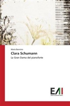 Maria Bannino - Clara Schumann