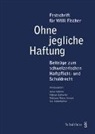 Anna Böhme, Fabian Gähwiler, Fabiana Theus Simoni, Ivo Zuberbühler - Ohne jegliche Haftung