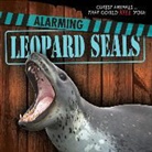 Eleanor Snyder - Alarming Leopard Seals