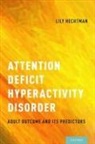 Lily Hechtman, Lily (EDT) Hechtman, Lily (Professor of Psychiatry and Pediat Hechtman, Lily Hechtman, Hechtman Lily - Attention Deficit Hyperactivity Disorder