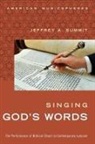 Jeffrey Summit, Jeffrey (Assistant Professor of Music Summit, Jeffrey A. Summit - Singing God''s Words