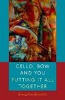 Evangeline Benedetti - Cello, Bow and You: Putting It All Together