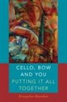 Evangeline Benedetti - Cello, Bow and You: Putting It All Together