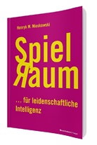 Henryk M Mioskowski, Henryk M. Mioskowski - Spielraum