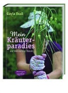 Gayla Trail - Mein Kräuterparadies auf kleinstem Raum
