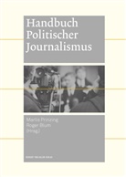 Blum, Blum, Roger Blum, Marli Prinzing, Marlis Prinzing - Handbuch Politischer Journalismus