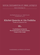 Jolanta Mlynarczyk, Hervé Monchot, Jean-Baptiste Humbert, Jean-Baptist Humbert OP, Jean-Baptiste Humbert OP - Khirbet Qumrân et Aïn Feshkha III A