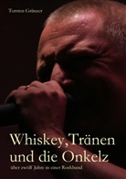 Torsten Gränzer - Whiskey, Tränen und die Onkelz