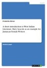 Friederike Börner - A short introduction to West Indian Literature. Mary Seacole as an example for Jamaican Female Writers
