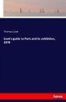 Thomas Cook - Cook's guide to Paris and its exhibition, 1878