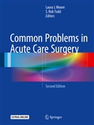 Laur J Moore, Laura J Moore, Laura J. Moore, Rob Todd, Rob Todd, S. Rob Todd - Common Problems in Acute Care Surgery